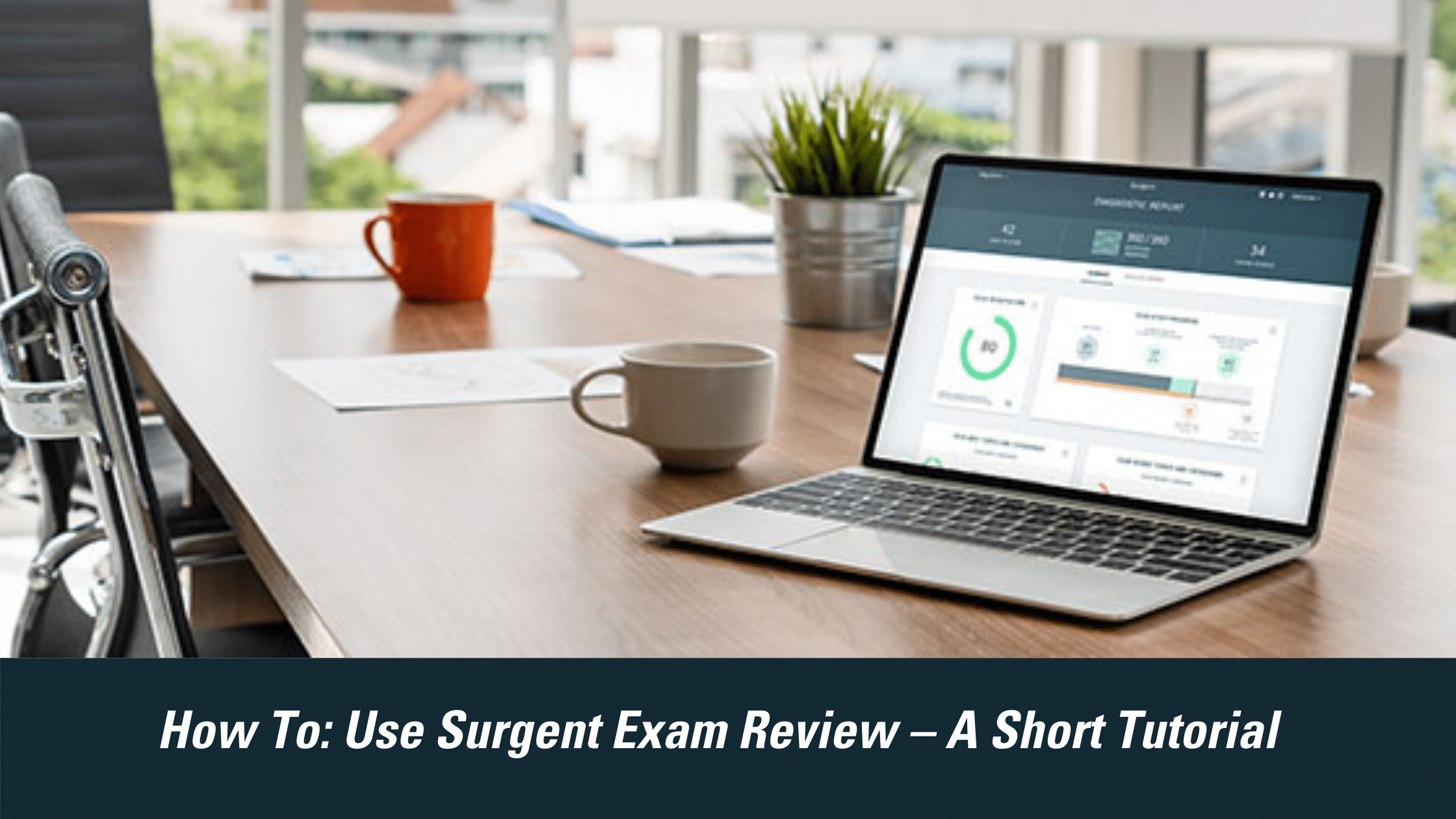 How to Use Surgent Exam Review – A Short Tutorial