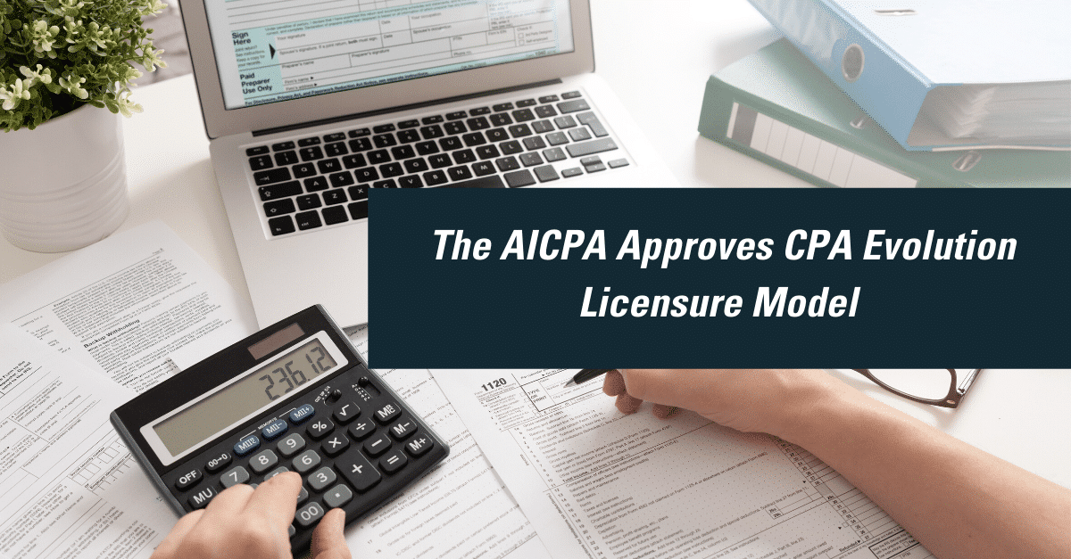 Private: AICPA approves CPA Evolution licensure model