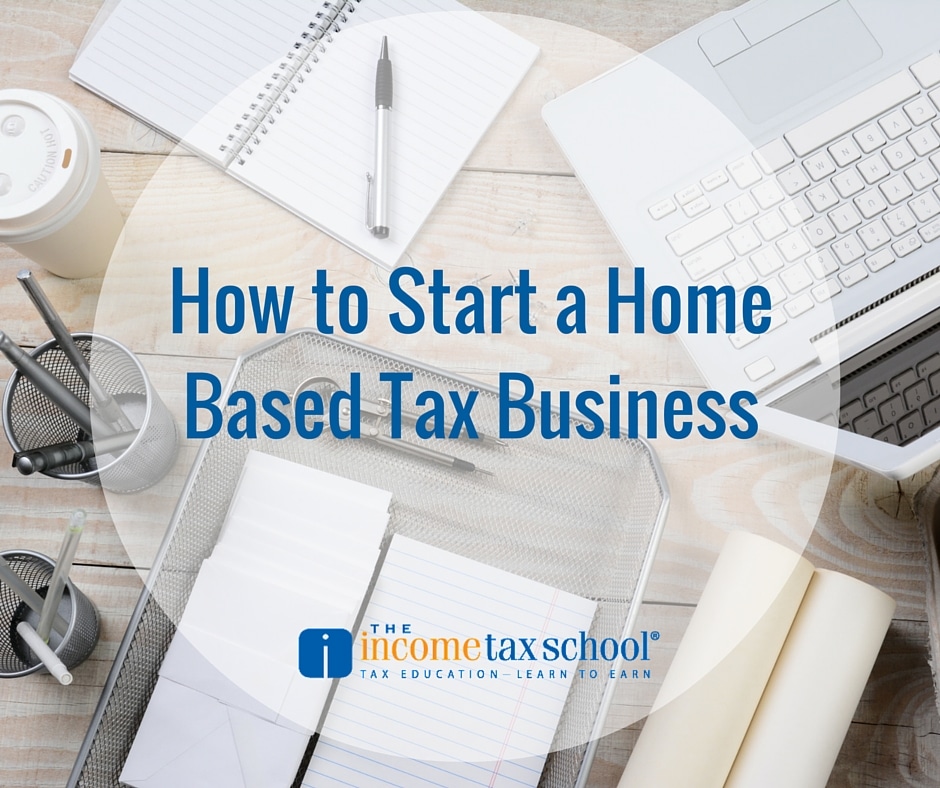 How to Start a Home Based Tax Business