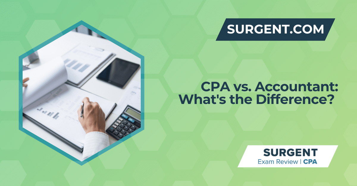 CPA vs. Accountant: What’s the Difference? 
